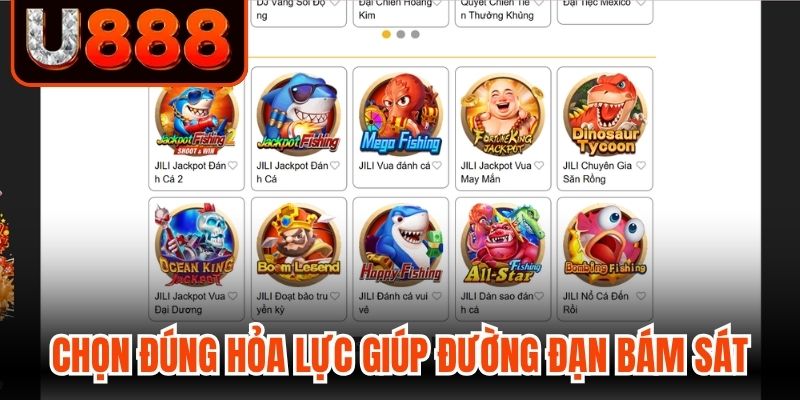 Chọn đúng hỏa lực giúp đường đạn bám sát từng mục tiêu