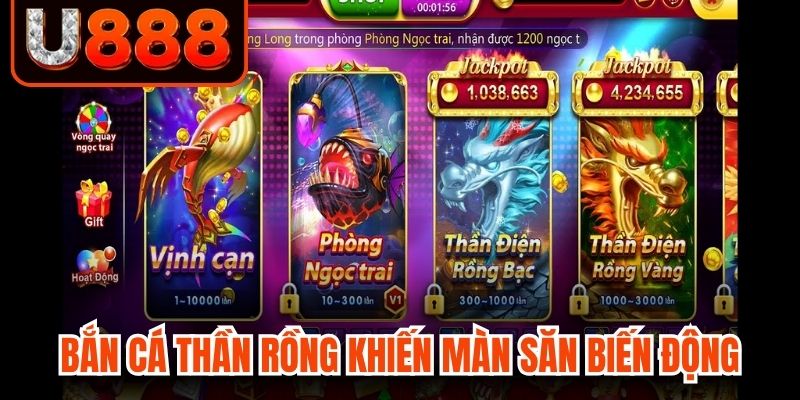 Bắn cá thần rồng khiến mỗi màn săn thêm biến động