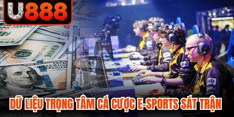 Dữ liệu trọng tâm giúp cá cược e-sports sát trận hơn