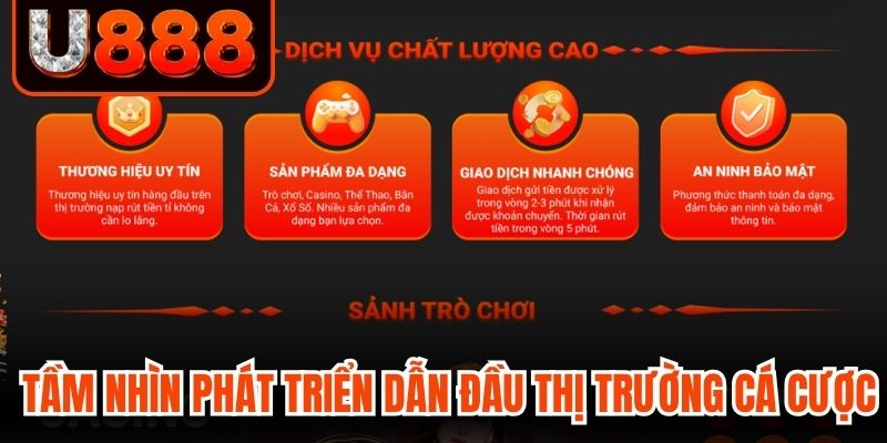 Tầm nhìn phát triển dẫn đầu thị trường cá cược