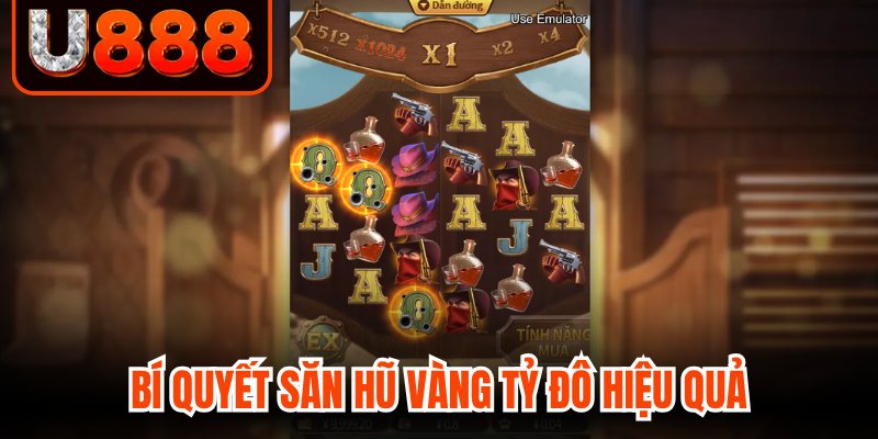 Bí quyết săn hũ vàng tỷ đô hiệu quả