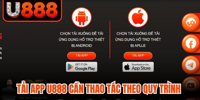 Tải app U888 cần thao tác theo quy trình riêng
